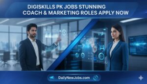 Digiskills PK Jobs Coach & Marketing Roles apply now
