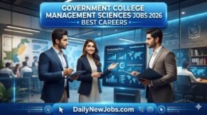 Government College Management Sciences Jobs 2026 Best Careers