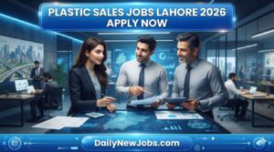 Plastic Sales Jobs Lahore 2026 Apply Now
