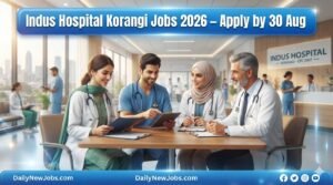 Indus Hospital Korangi Jobs 2026 – Apply by 30 Aug